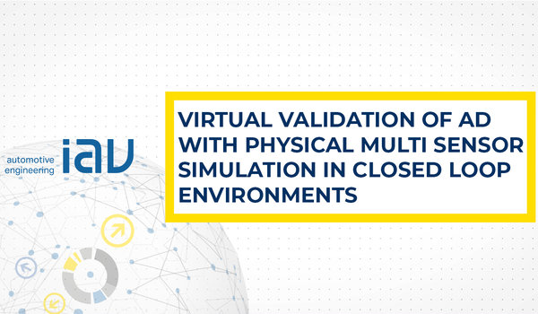 [Translate to english:] Virtual Validation of AD With Physical Multi Sensor Simulation in Closed Loop Environments